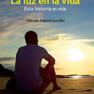 La luz en la vida - Alfredo Falceto