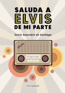 Saluda a Elvis de mi parte - Sonia Saavedra