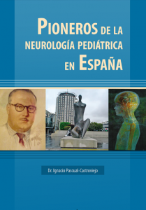 Pioneros de la neurología pediátrica en España