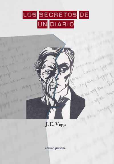 Los secretos de un diario - José Ernesto Vega Villamil