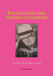 Instrucciones para ponerse un sombrero - Carlos diez del Corral