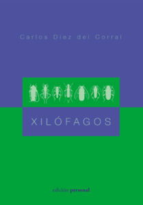 Xilófagos - Carlos Diez del Corral