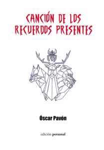 Canción de los recuerdos presentes - Óscar Pavón
