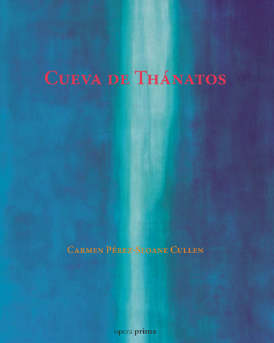 Cueva de Thánatos - Carmen Pérez-Seoane Cullen