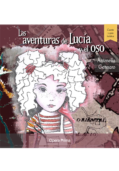 Las aventuras de Lucía y el oso - Antonella Gennaro